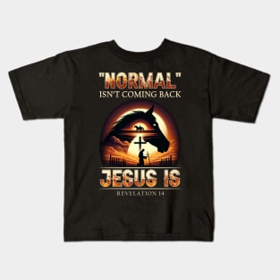 Horse Normal Isn't Coming Back Jesus Is Kids T-Shirt